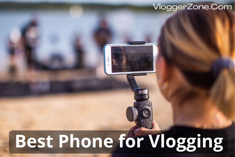 Best Phone for Vlogging