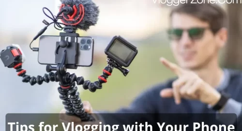 Tips for Vlogging with Your Phone