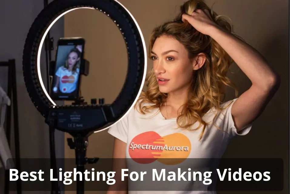 Best Lighting For Making Videos