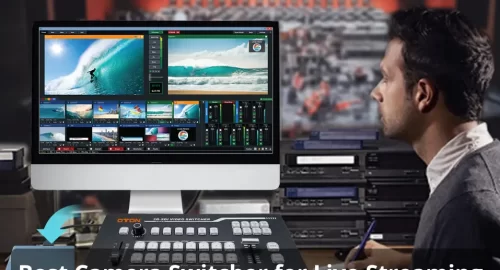 Best camera switchers for live streaming