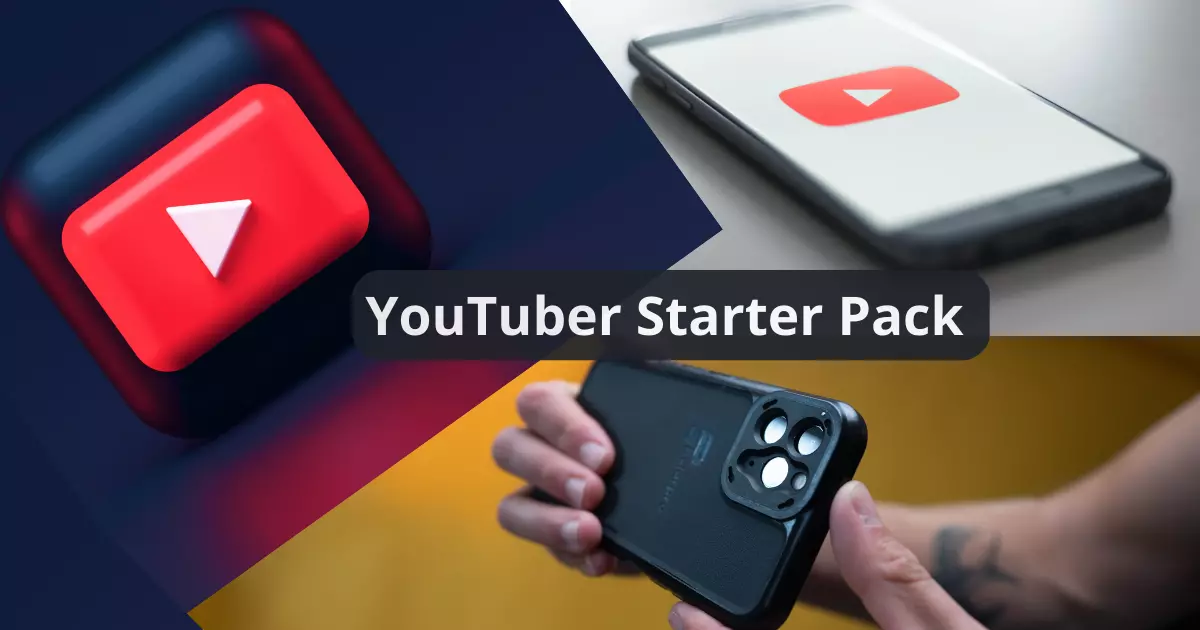 YouTuber Starter Pack