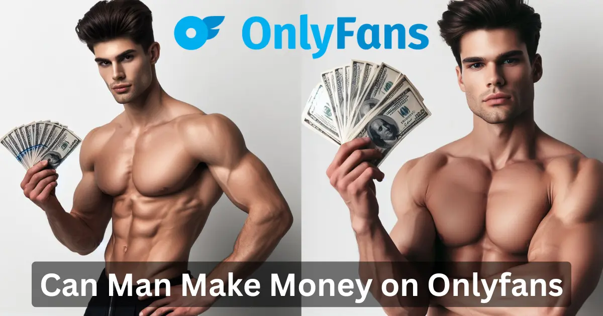 Can Man Make Money on Onlyfans